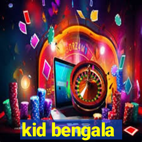 kid bengala